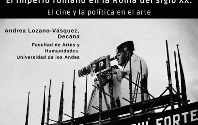 Charla: El imperio romano en la Roma del siglo XX: El cine y la política en el arte