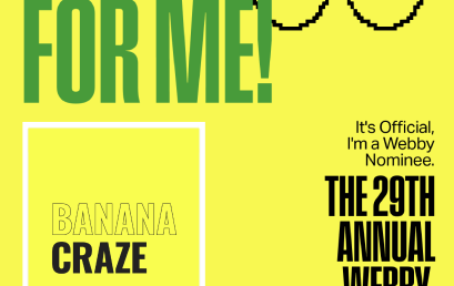 Banana Craze nominada a los Webby Awards – Apoyemos con la votación
