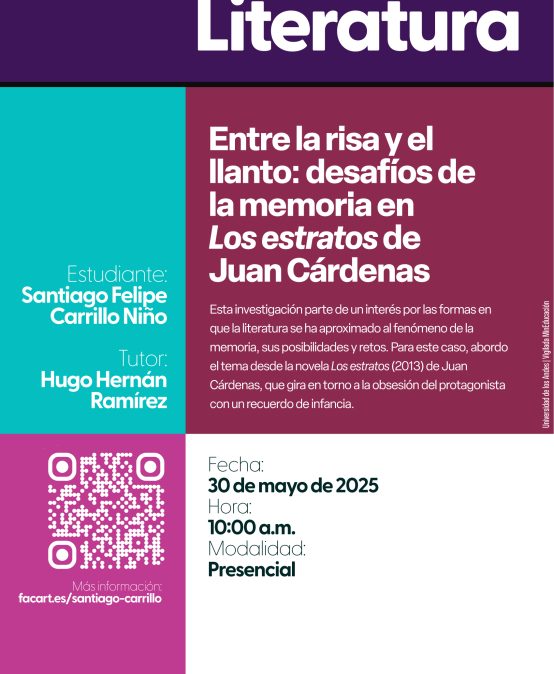 Sustentación de tesis de Maestría: Entre la risa y el llanto: desafíos de la memoria en «Los estratos» de Juan Cárdenas