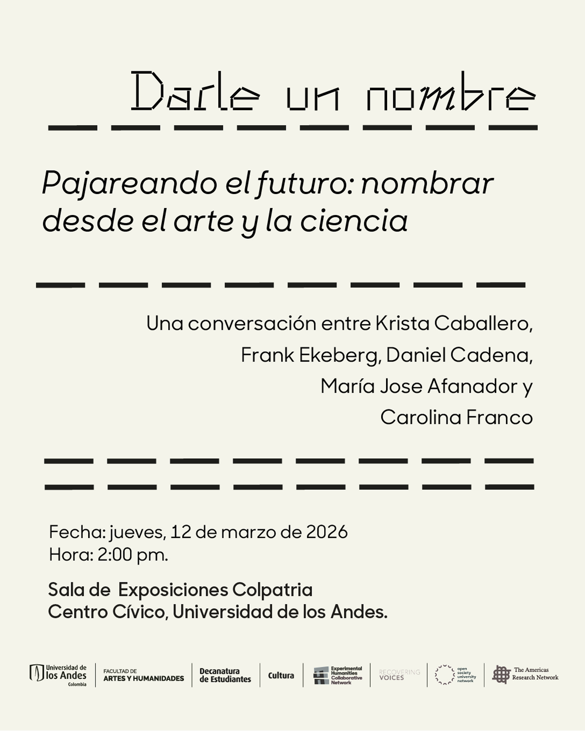 Jueves 12 de marzo de 2026 a las 2:00 p.m. en el Sala de exposiciones Colpatria, Universidad de los Andes